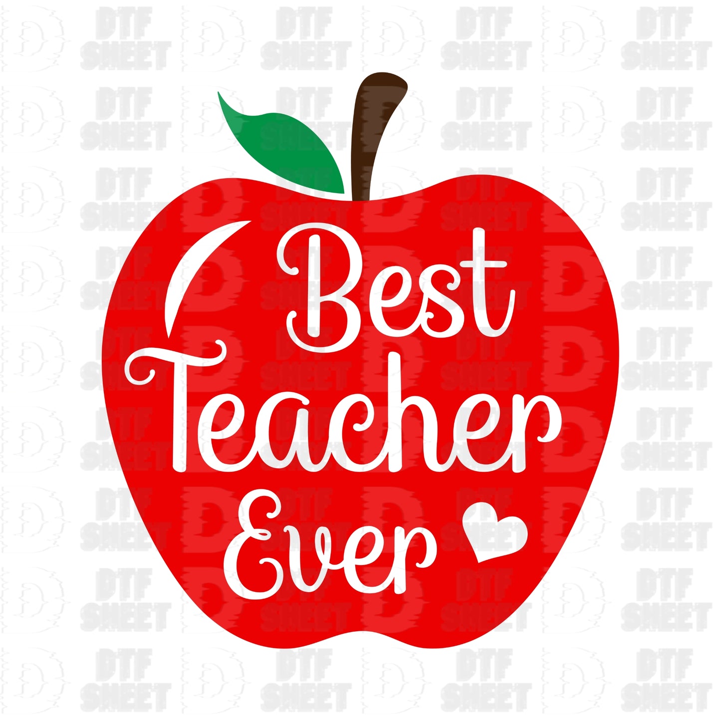Best Teacher Ever - Teacher Collection - DTF Transfer