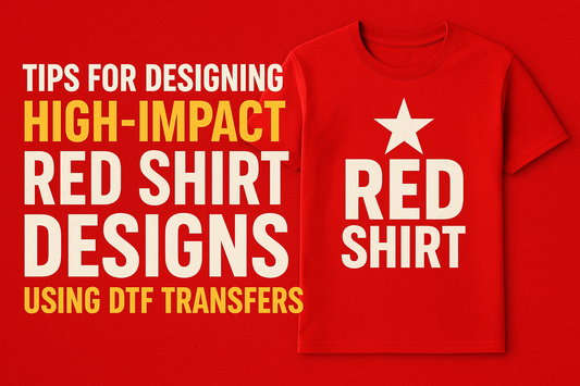 Tips for Designing High-Impact Red Shirt Designs Using DTF Transfers