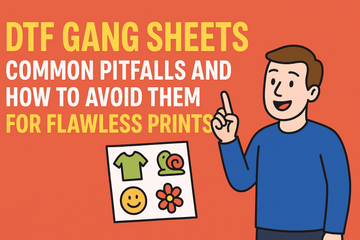 DTF Gang Sheets: Common Pitfalls and How to Avoid Them for Flawless Prints