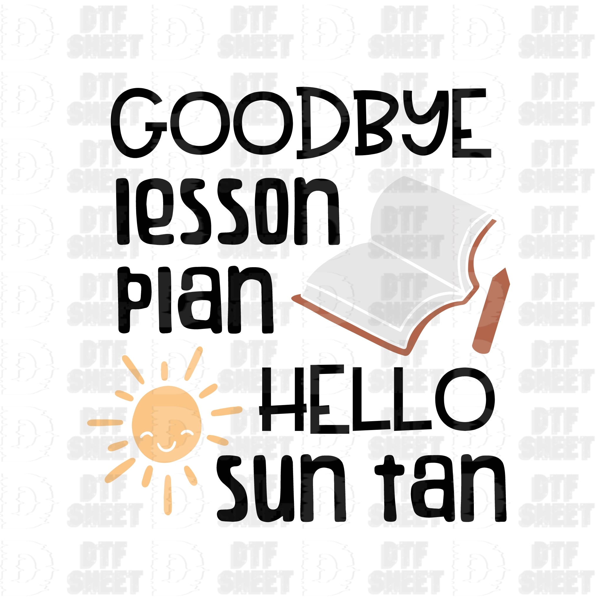 Goodbye Hand Tan Goodbye Lesson Plan, Hello Sun Tan - Summer Collection - DTF Transfer ...