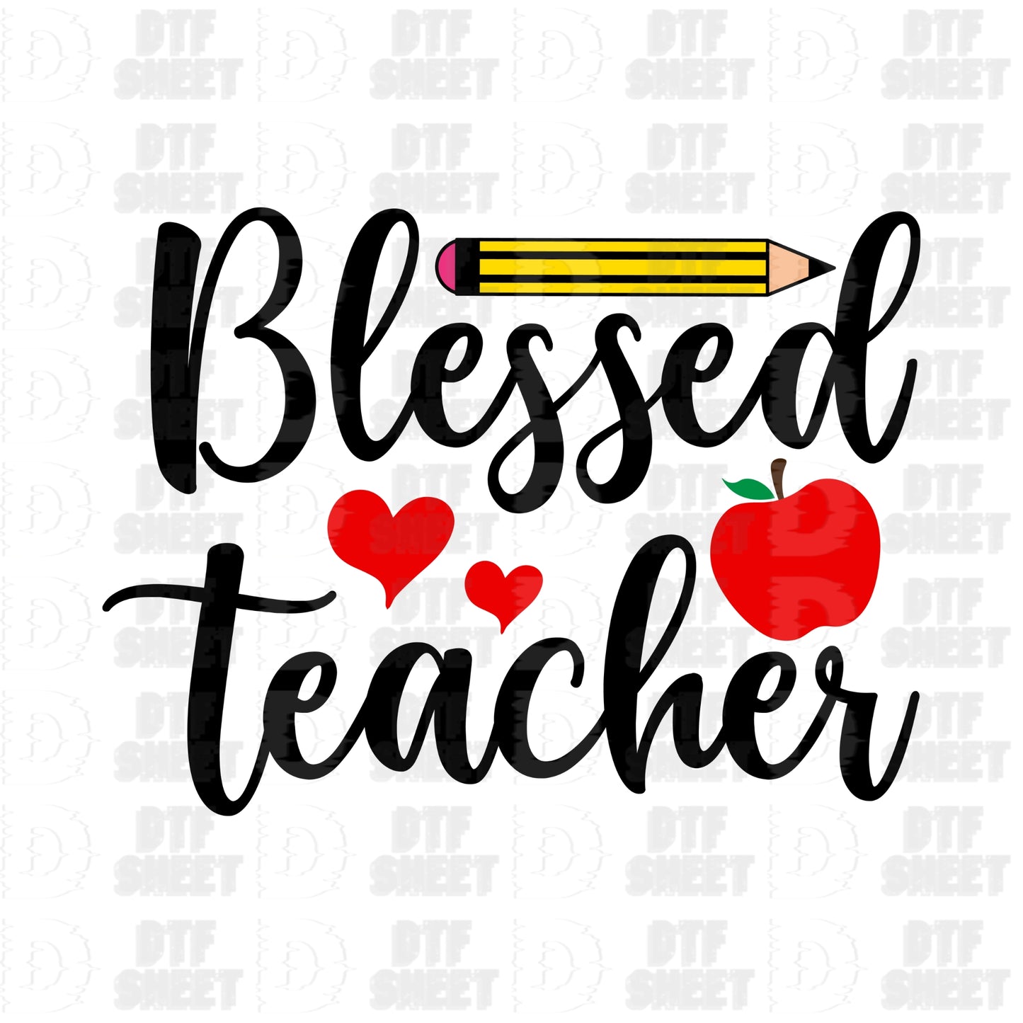 Blessed Teacher - Teacher Collection - DTF Transfer