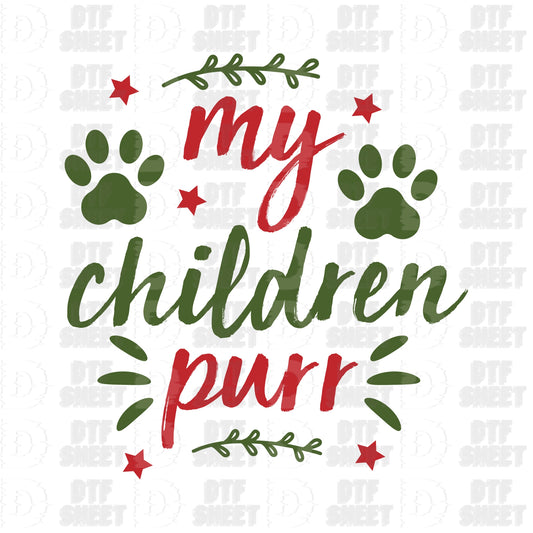 My Children Purr - Cat Collection - DTF Transfer
