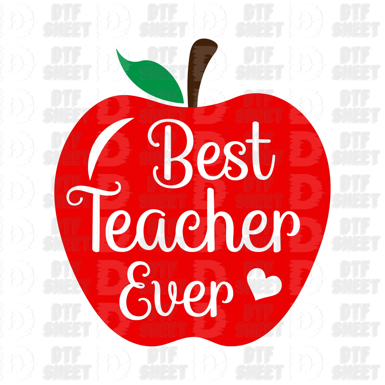 Best Teacher Ever - Teacher Collection - DTF Transfer