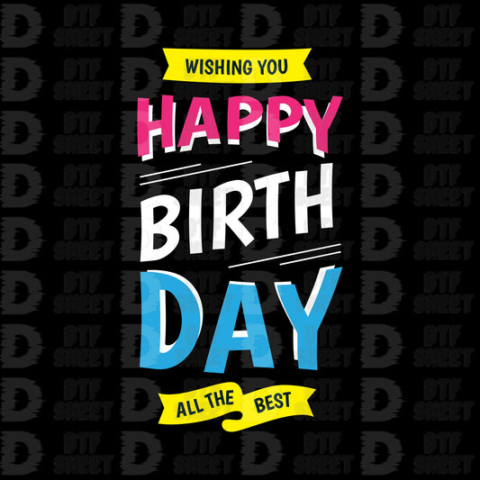 Wishing You The Best - Birthday - DTF Transfer