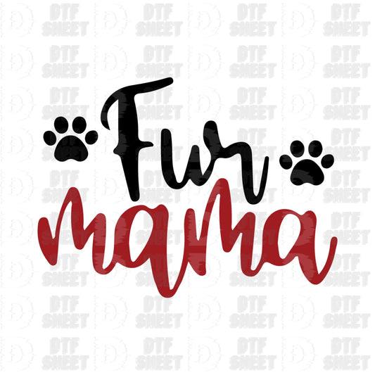 Fur Mama - Dog Collection - DTF Transfer