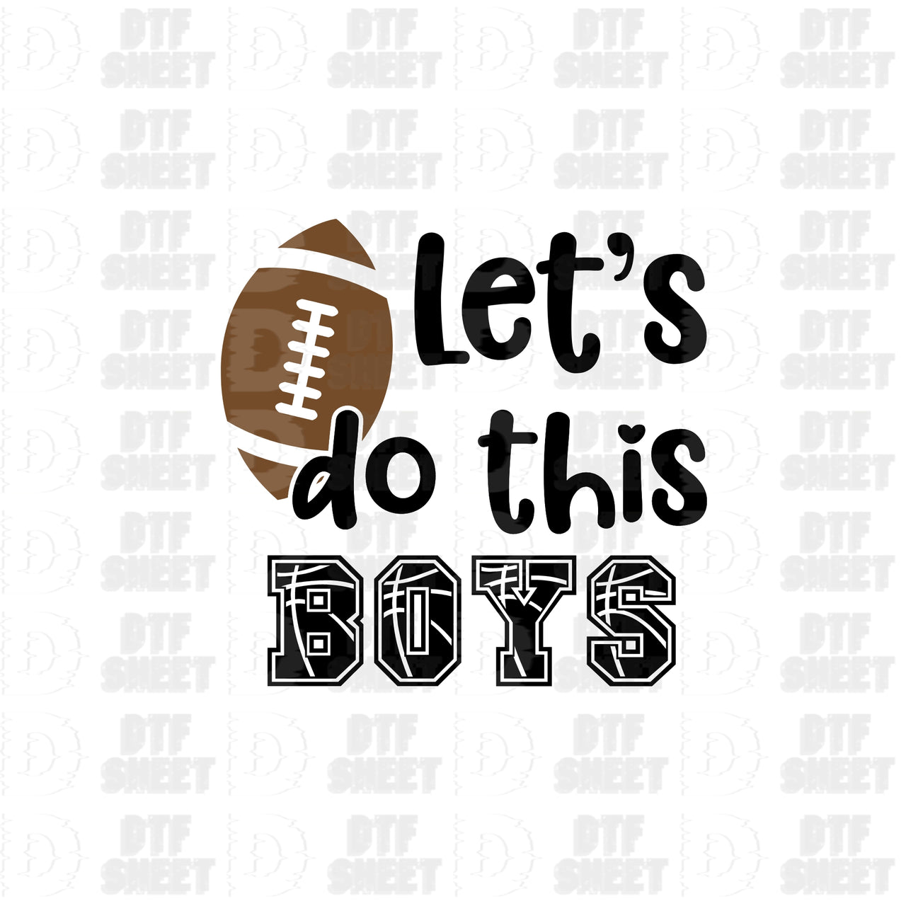 Let's Do This Boys - Football Collection - DTF Transfer