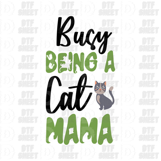 Busy Being A Cat Mama - Cat Collection - DTF Transfer