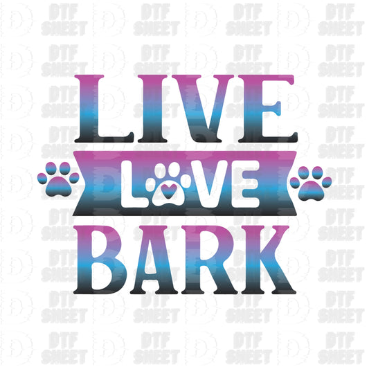 Live Love Bark - Dog Collection - DTF Transfer