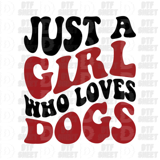 Just A Girl Who Loves Dogs - Dog Collection - DTF Transfer