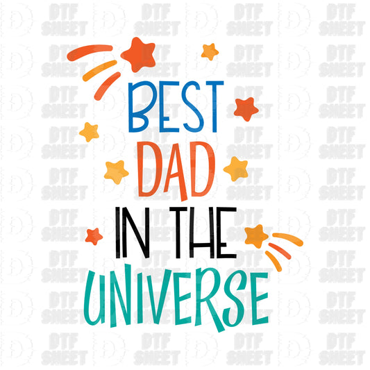 Best Dad In The Universe - Father's Day - DTF Transfer
