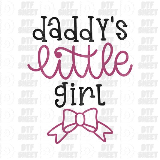 Daddy's Little Girl - Father's Day - DTF Transfer